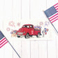 Holiday Panel: Summer; Father's Day Dad Fireworks Vintage Classic Old Red Truck; FIREWORK TRUCK